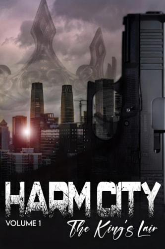 Harm City Volume 1 the King's Lair