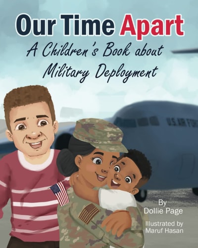 Our Time Apart A Children's Book About Military Deployment