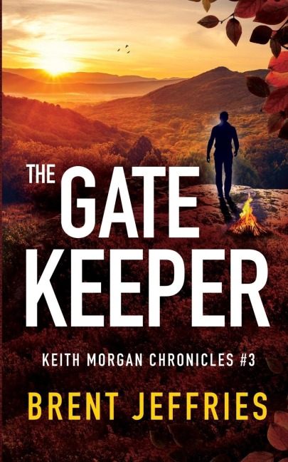 The Gate Keeper: Keith Morgan Chronicles #3