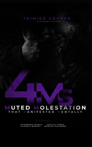 4Ms Muted Molestation That Manifested Mentally