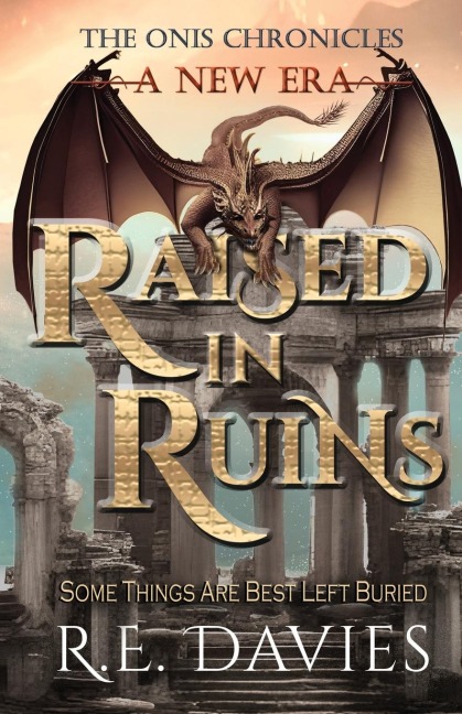 A New Era: Raised In Ruins
