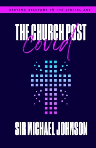 The Church Post Covid Staying Relevant In The Digital Age