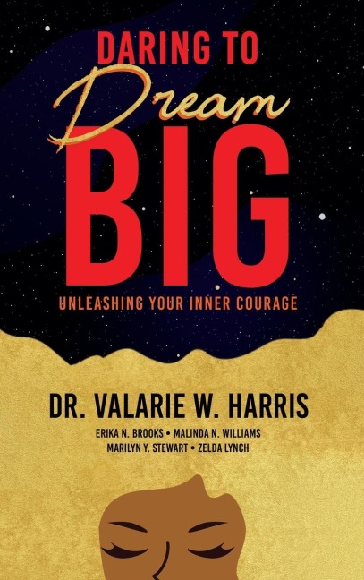 Daring to Dream Big: Unleashing Your Inner Courage