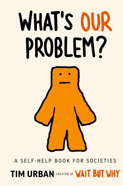 Whats Our Problem?: A Self-Help Book for Societies