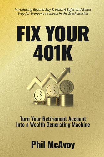 Fix Your 401K Turn Your Retirement Account Into a Wealth Generating Machine