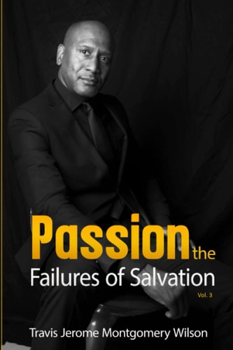 Passion THE FAILURES OF SALVATION Vol. 3