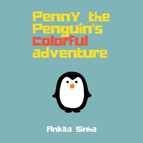 Penny the Penguins Colorful Adventure