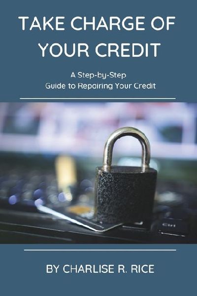 Take Charge of Your Credit: A Step-by-Step Guide to Repairing Your Credit