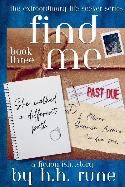 Find Me Book Three~ She walked a different path