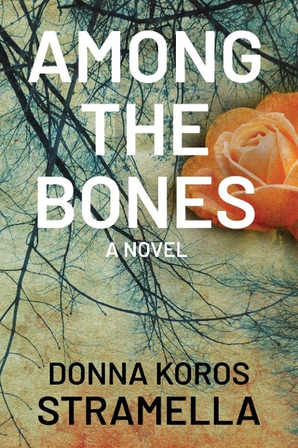 Among the Bones: A Novel