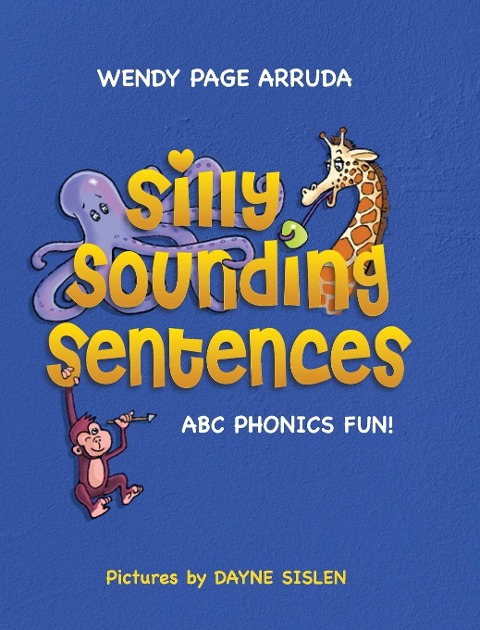 Silly Sounding Sentences: ABC PHONICS FUN!