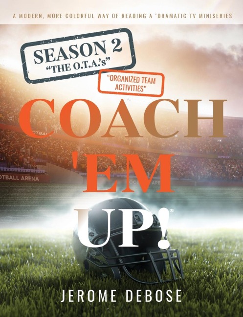 COACH EM UP!: Season_2 The O.T.As Organized Team Activities