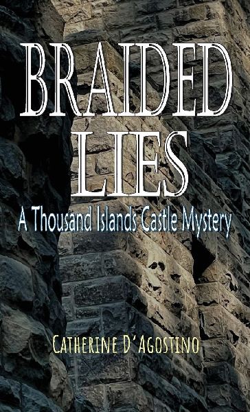 Braided Lies: A Thousand Islands Castle Mystery