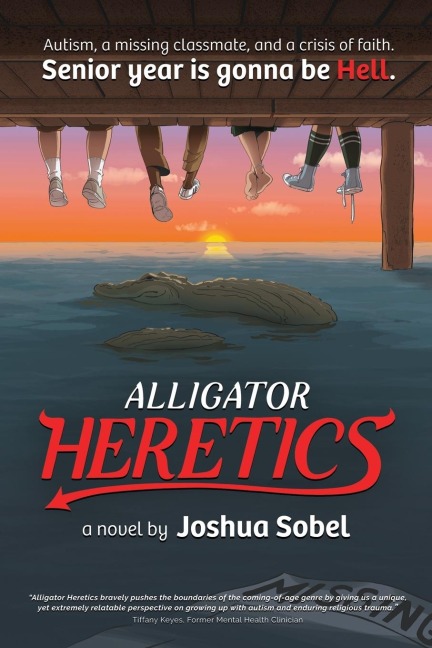 Alligator Heretics: A Novel