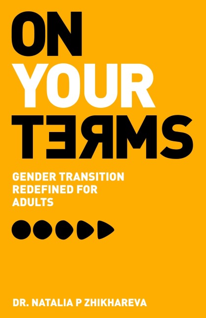 On Your Terms: Gender Transition Redefined for Adults