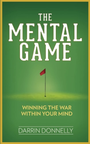 The Mental Game Winning the War Within Your Mind