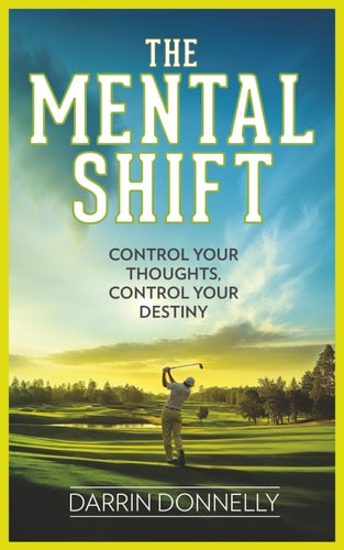The Mental Shift: Control Your Thoughts, Control Your Destiny (Sports for the Soul)
