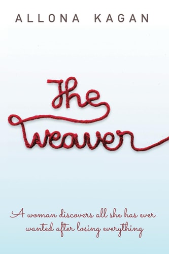 The Weaver A Woman Discovers All She Has Ever Wanted After Losing Everything