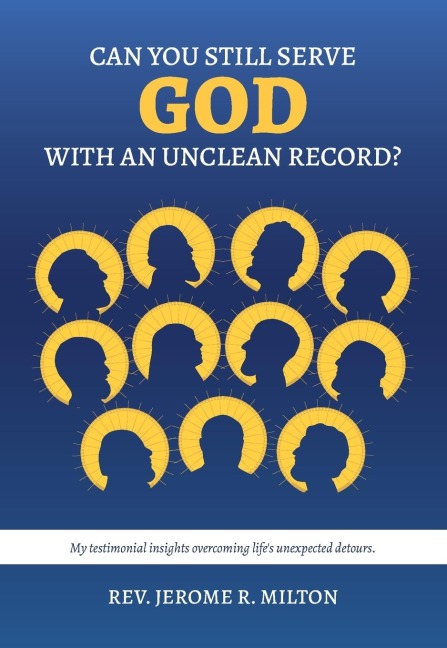 Can You Still Serve God With An Unclean Record?