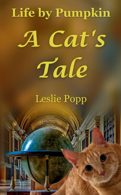 Life by Pumpkin: A Cats Tale