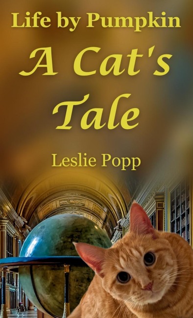 Life by Pumpkin: A Cats Tale