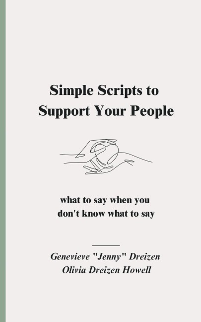 Simple Scripts to Support Your People: What to Say When You Don't Know What to Say