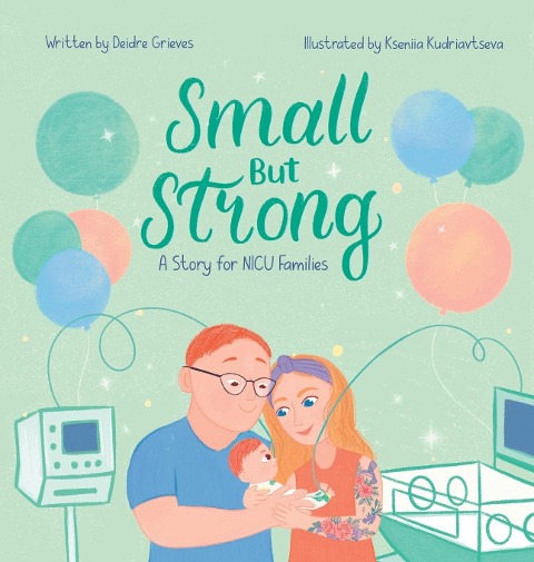 Small But Strong: A Story for NICU Families