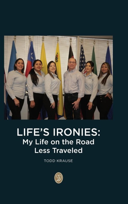 Lifes Ironies: My Life on the Road Less Traveled