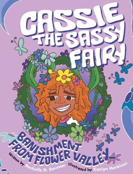 Cassie The Sassy Fairy Banishment From Flower Valley: Banishment From Flower Valley