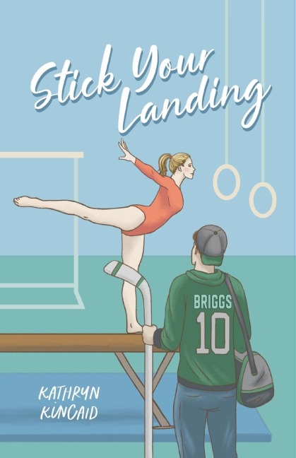 Stick Your Landing: A pro hockey player x gymnast romance