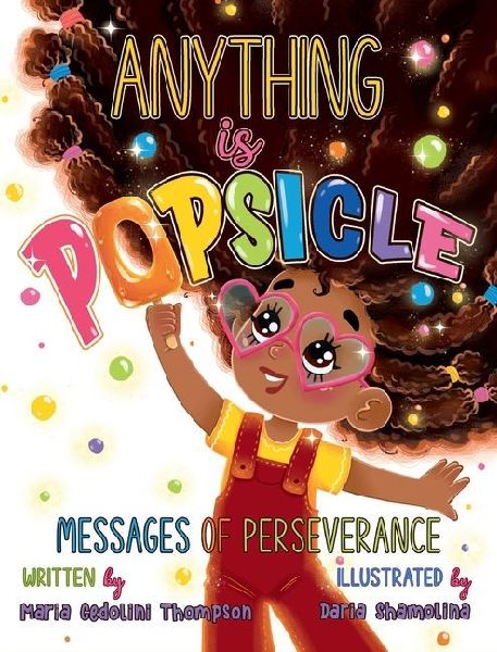 Anything is Popsicle Messages of Perseverance