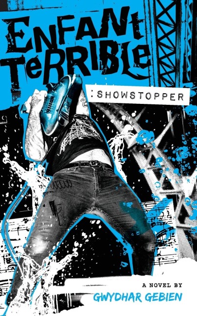 ENFANT TERRIBLE: SHOWSTOPPER
