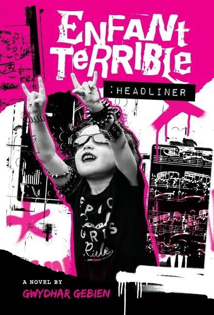 Enfant Terrible: Headliner