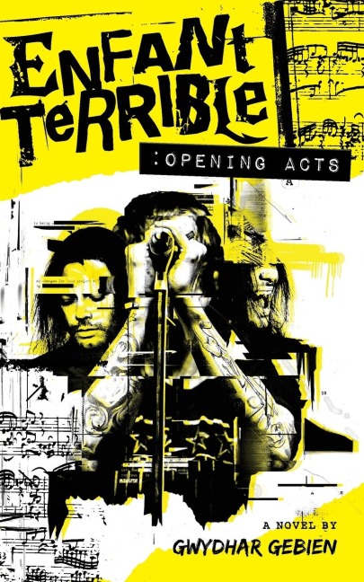 ENFANT TERRIBLE: OPENING ACTS