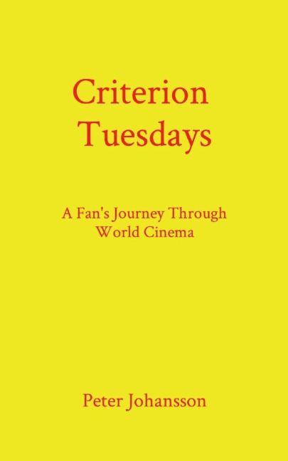 Criterion Tuesdays: A Fans Journey Through World Cinema
