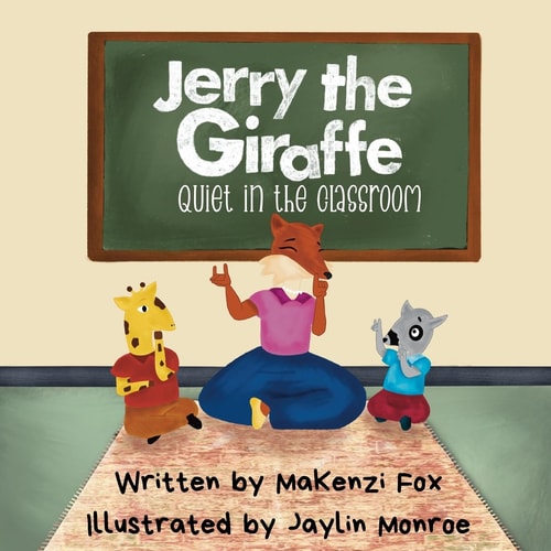 Jerry the Giraffe Quiet in the Classroom!