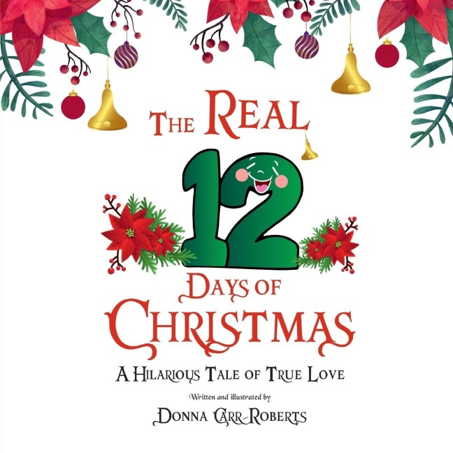 The REAL 12 Days of Christmas: A Hilarious Tale of True Love