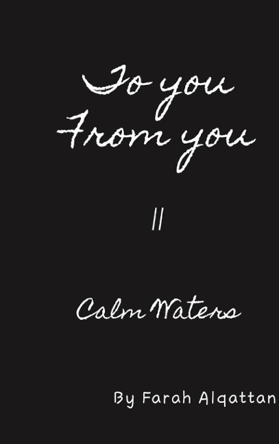 To you From you II: Calm Waters