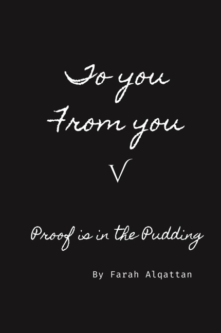 To you From you V: Proof is in the Pudding
