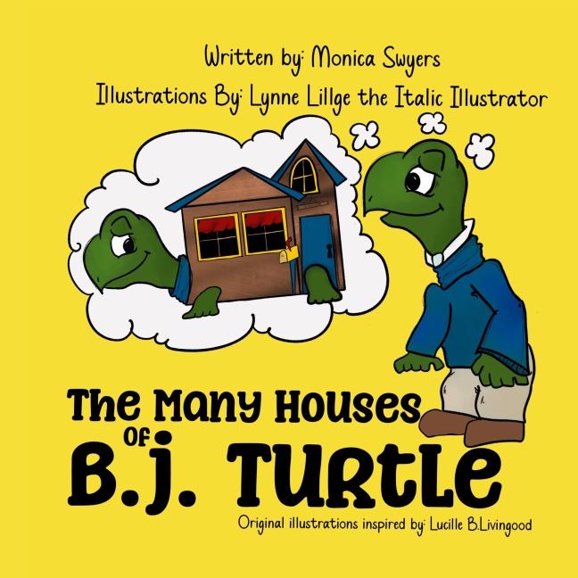 The Many Houses of B.J. Turtle