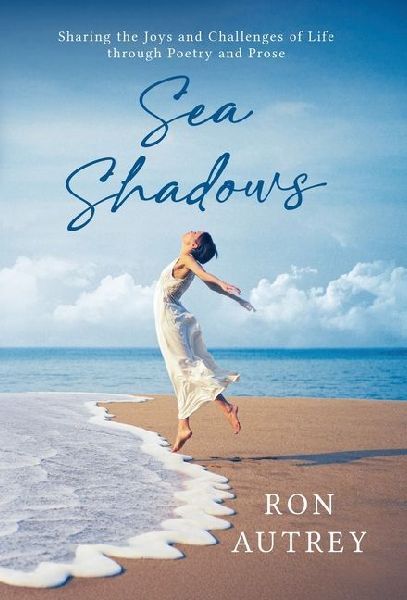 Sea Shadows: Sharing the Joys and Challenges Through Poetry and Prose