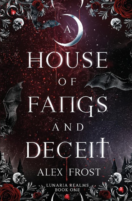 A House of Fangs & Deceit: A Why Choose Romantasy