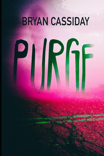 Purge Zombie Apocalypse: the Chad Halverson Series Book 8