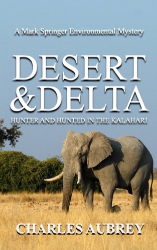 DESERT AND DELTA Hunter and Hunted in the Kalahari