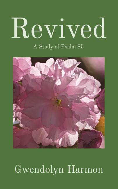 Revived: A Study of Psalm 85