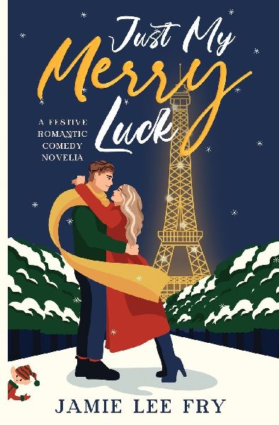 Just My Merry Luck: A Festive Romantic Comedy Novella