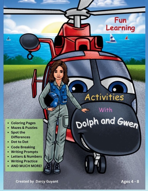 Fun Learning Activities With Dolph and Gwen: Mazes, Puzzles, Coloring, Spot Differences, Code Breaking, Writing Prompts, Dot to Dot, Letter and Number Practice