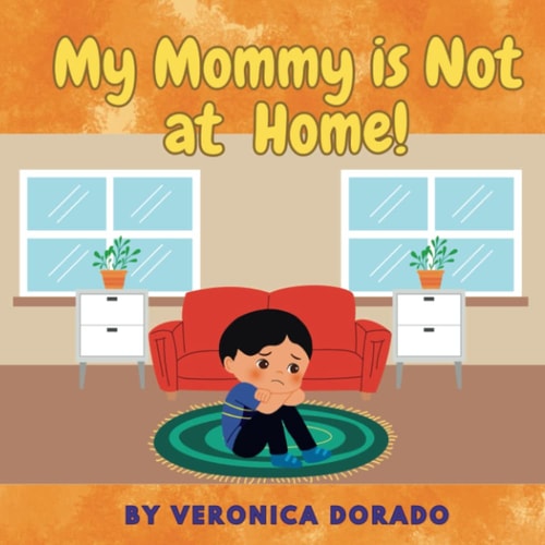 My Mommy is Not at Home!