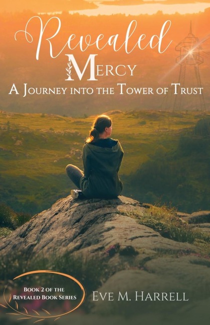 Revealed Mercy: A Journey into the Tower of Trust