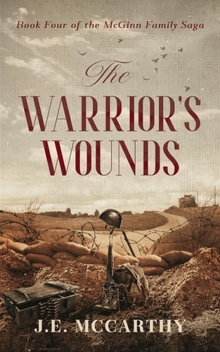 The Warrior's Wounds Book Four of the McGinn Family Saga